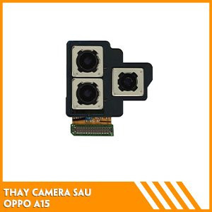 Thay Camera Sau Oppo A15 Lấy Ngay, Linh Kiện Zin, Giá Tốt