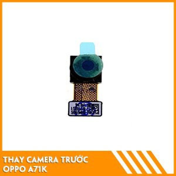 thay-camera-truoc-oppo-a71k-fc