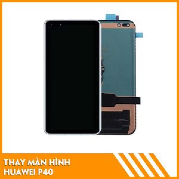 thay-man-hinh-huawei-p40-gia-re
