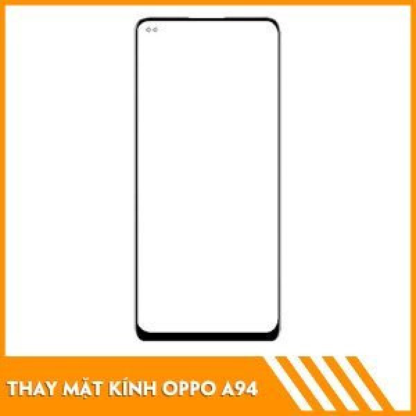 thay-mat-kinh-oppo-a94