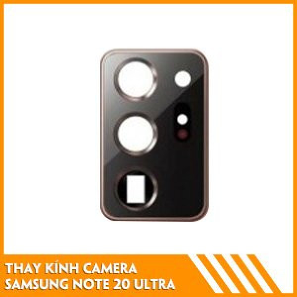 thay-kinh-camera-samsung-note-20-ultra-gia-tot