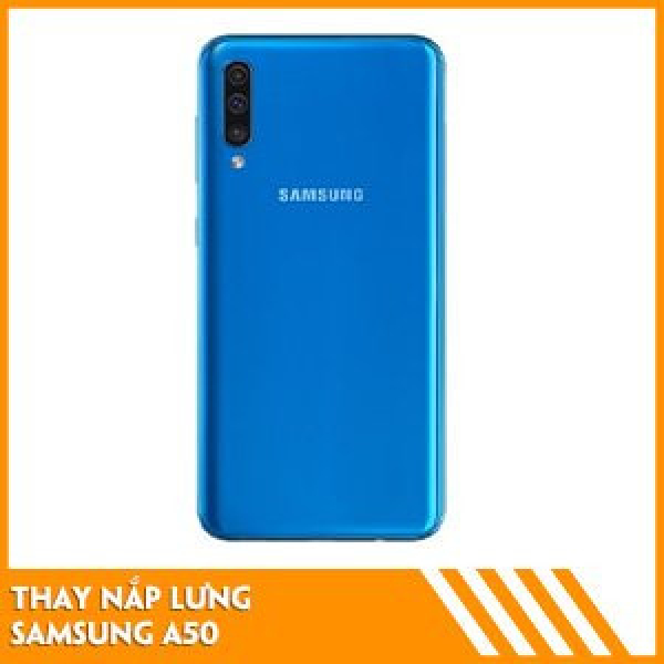 thay-nap-lung-samsung-a50-gia-tot