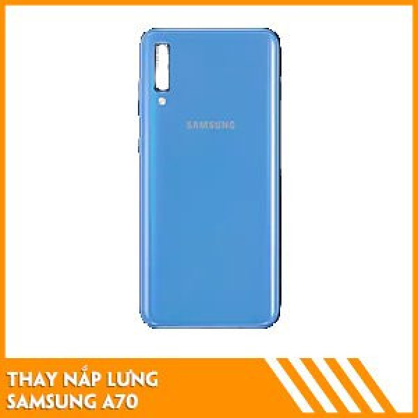 thay-nap-lung-samsung-a70