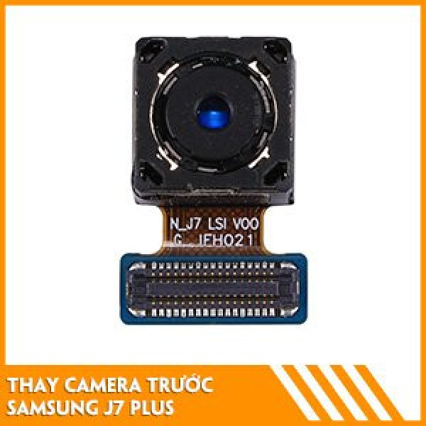 thay-camera-truoc-samsung-j7-plus-gia-tot