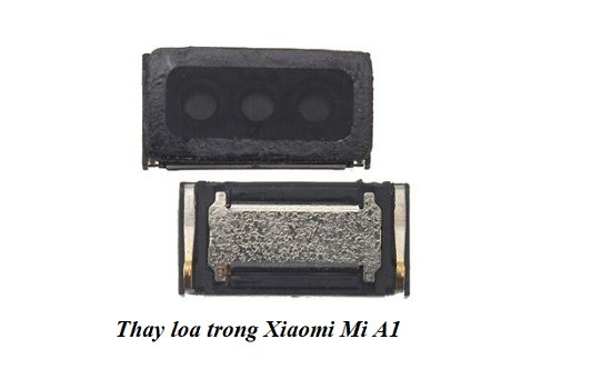 Thay loa trong Xiaomi Mi A1 uy tín giá tốt Thay loa trong Xiaomi Mi A1 uy tín giá tốt