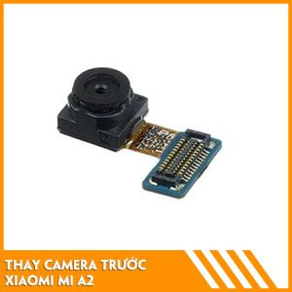 thay-camera-truoc-xiaomi-mi-a2-fc