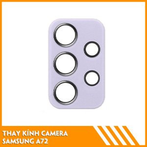 thay-kinh-camera-samsung-a72-gia-tot