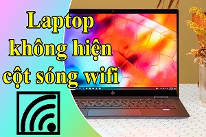 Fix lỗi kết nối wifi nhưng không hiện cột sóng laptop