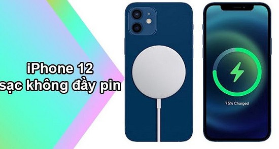 Điện thoại iPhone 12 sạc không đầy pin Điện thoại iPhone 12 sạc không đầy pin