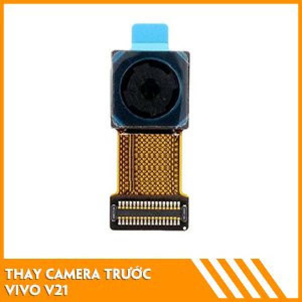 thay-camera-truoc-vivo-v21
