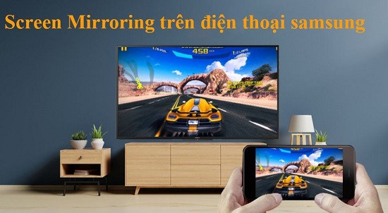 Tính năng Screen Mirroring trên điện thoại Samsung Tính năng Screen Mirroring trên điện thoại Samsung