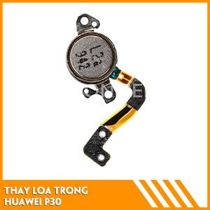 thay-loa-trong-huawei-p30-fc