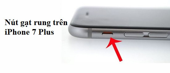 Dấu hiệu iPhone 7 Plus bị hư nút gạt rung