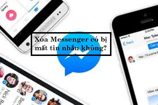Xóa Messenger có bị mất tin nhắn không