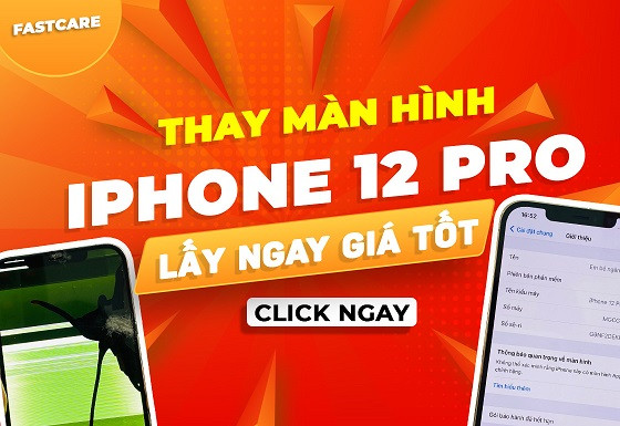 Thay màn hình iPhone 12 Pro tại FASTCARE