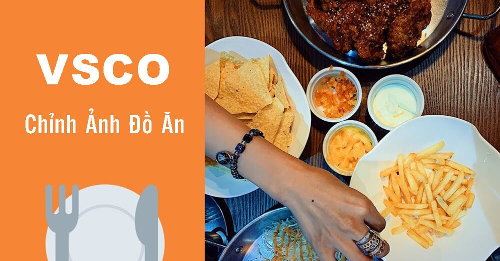 VSCO - App chụp đồ ăn đẹp trên iPhone và Android