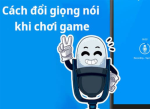 cach-thay-doi-giong-noi-khi-choi-game-tren-samsung