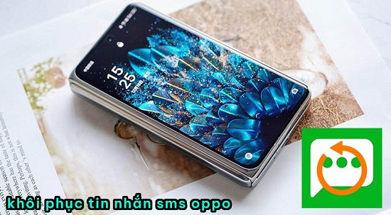 4 Cách khôi phục tin nhắn SMS trên điện thoại Oppo 4 Cách khôi phục tin nhắn SMS trên điện thoại Oppo