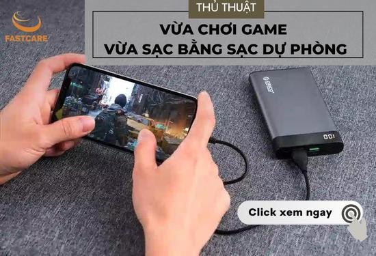 Vừa chơi game vừa sạc bằng sạc dự phòng có sao không Vừa chơi game vừa sạc bằng sạc dự phòng có sao không