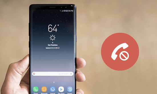 Cách chặn và bỏ chặn số điện thoại trên Samsung