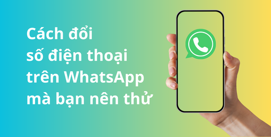 Cách đổi số điện thoại trên Whatsapp