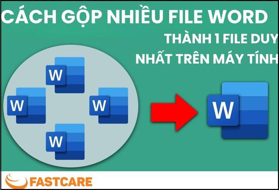 cách gộp nhiều file word thành 1 file duy nhất trên máy tính cách gộp nhiều file word thành 1 file duy nhất trên máy tính