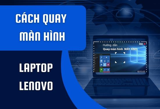 Cách Quay Màn Hình Laptop Lenovo: Hướng Dẫn Chi Tiết, Dễ Hiểu và Hiệu Quả