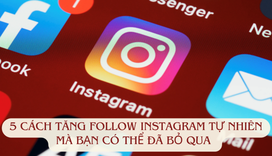 Cách tăng follow Instagram tự nhiên Cách tăng follow Instagram tự nhiên