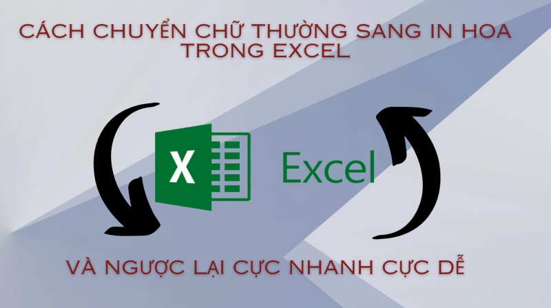 Chuyển chữ thường sang in hoa trong Excel