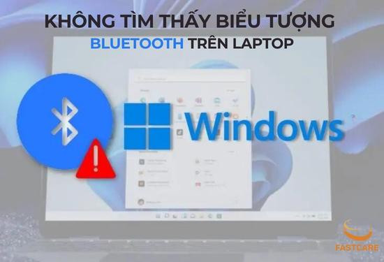 Không tìm thấy biểu tượng Bluetooth trên Laptop