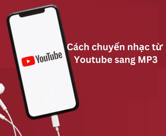 cách chuyển nhạc từ Youtube sang MP3