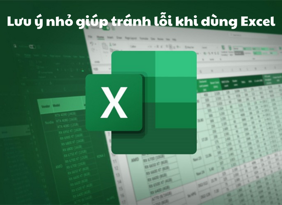 Lưu ý nhỏ giúp tránh lỗi khi dùng Excel