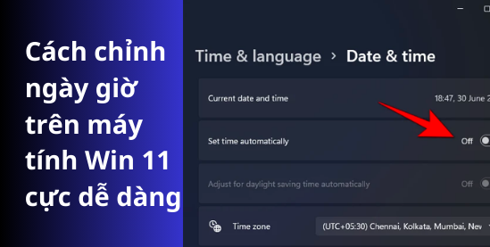 Cách đổi ngày giờ tự động trên Win 11 Cách đổi ngày giờ tự động trên Win 11