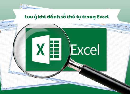 Lưu ý khi đánh số thứ tự trong Excel