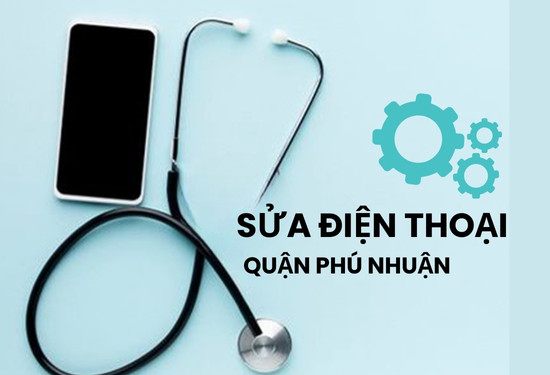 Sửa điện thoại quận Phú Nhuận