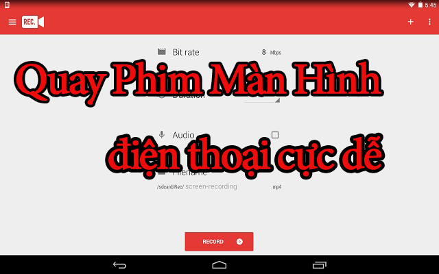 Thủ thuật quay màn hình trên điện thoại Android cực đơn giản