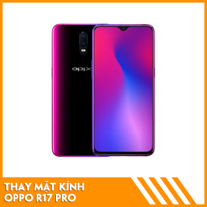 thay-mat-kinh-oppo-r17-pro