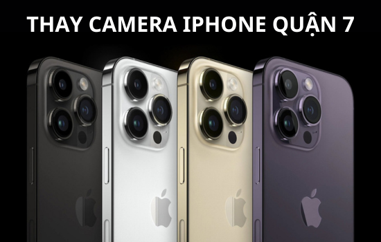 thay camera iPhone quận 7