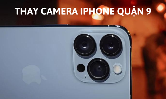 thay camera iPhone quận 9