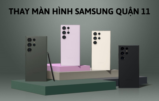 thay màn hình Samsung quận 11