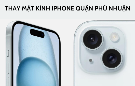 Thay mặt kính iPhone quận Phú Nhuận
