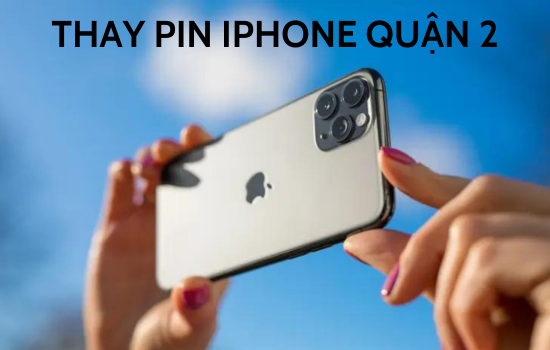 thay pin iPhone quận 2