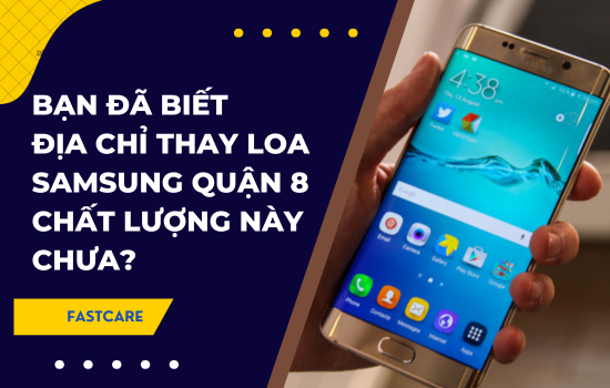 thay loa samsung quận 8