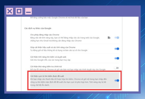 Bước 4 tắt tính năng tự động hoàn thành cụm từ tìm kiếm và URL
