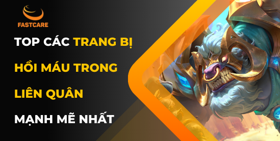 Các trang bị hồi máu trong Liên Quân
