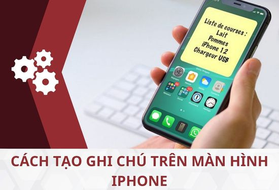cách tạo ghi chú trên màn hình iPhone cách tạo ghi chú trên màn hình iPhone