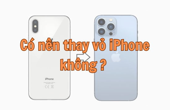 Có nên thay vỏ iPhone không AVT