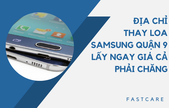 thay loa samsung quận 9