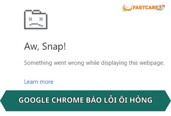google chrome báo lỗi ôi hỏng