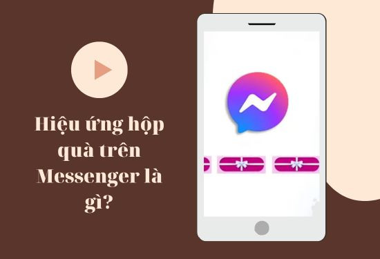 Hiệu ứng tin nhắn hộp quà là gì